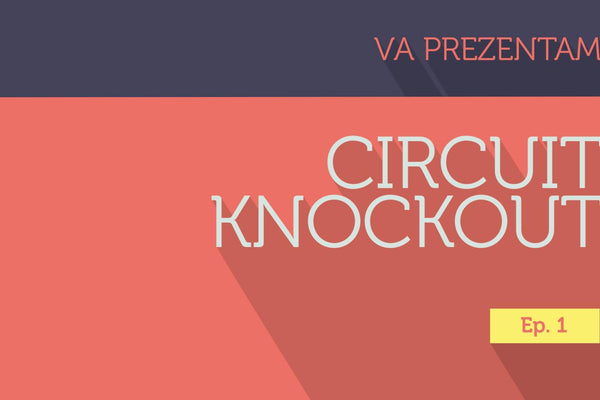 Circuit Knockout Ep.1